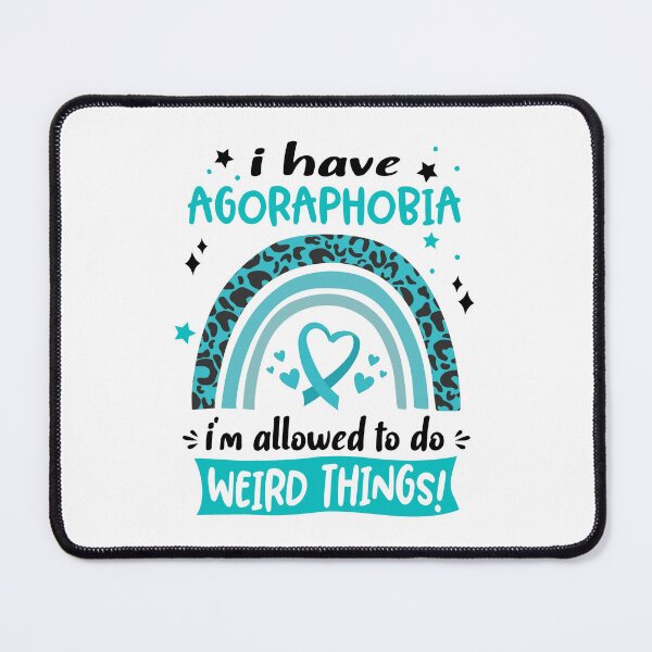 Item preview, Agoraphobia Awareness - I have Agoraphobia i am allowed to do Weird Things! designed and sold by KirstybShop.
