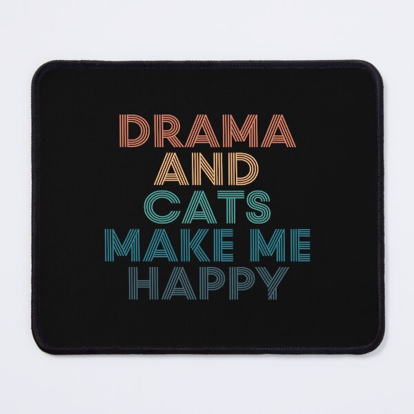 Item preview, Drama And Cats Make Me Happy- Gift for Drama & Cats Fans designed and sold by kindxinn.