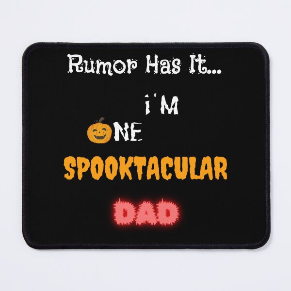 Item preview, Rumor Has It I'm One Spooktacular Dad - Halloween designed and sold by OutdoorsZee1.