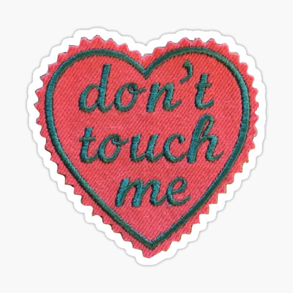 Dont Touch Me Patch Sticker