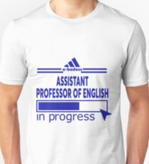 ASSISTANT PROFESSOR OF ENGLISH Unisex T-Shirt