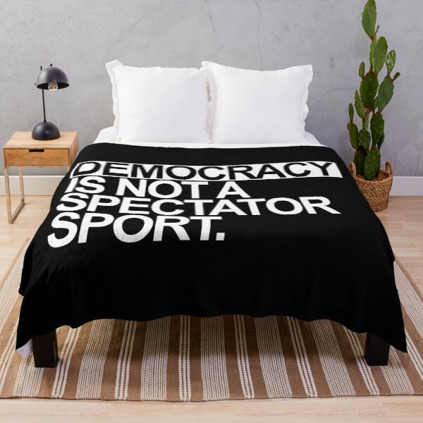 Item preview, Democracy is NOT a Spectator Sport (white text) designed and sold by Thelittlelord.