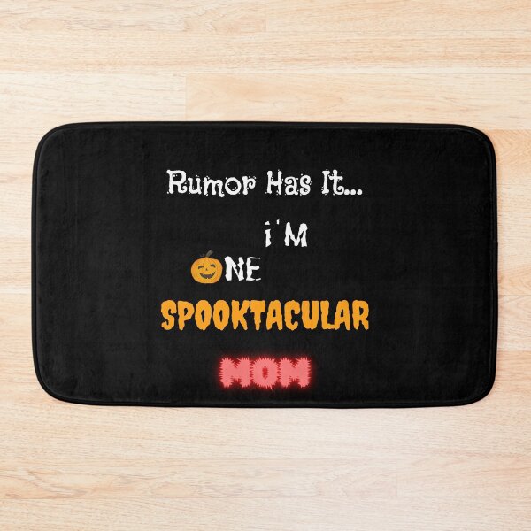 Item preview, Rumor Has It I'm One Spooktacular Mom - Halloween designed and sold by OutdoorsZee1.