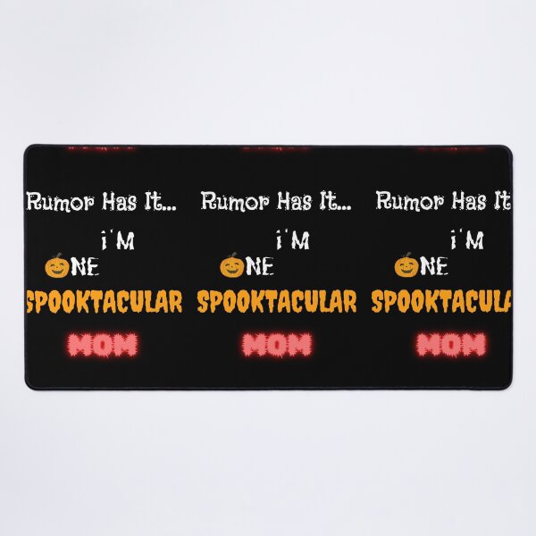 Item preview, Rumor Has It I'm One Spooktacular Mom - Halloween designed and sold by OutdoorsZee1.