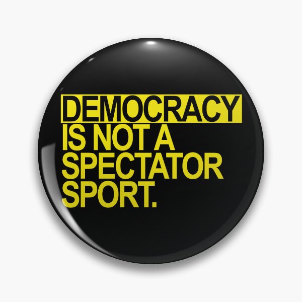 Item preview, Democracy is NOT a Spectator Sport (yellow) designed and sold by Thelittlelord.