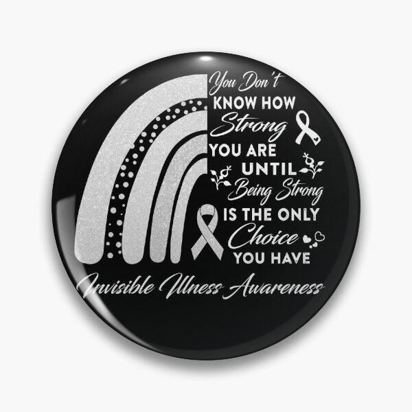 Item preview, You Don't Know How Strong You Are Rainbow Invisible Illness Awareness designed and sold by Gillosina.