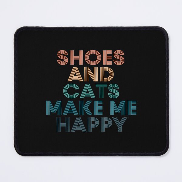Item preview, Shoes And Cats Make Me Happy- Gift for Shoes & Cats Fans designed and sold by kindxinn.