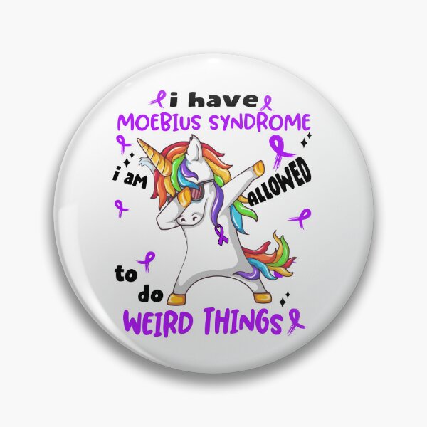 Item preview, Moebius Syndrome Awareness Funny I have Moebius Syndrome i'm allowed to do Weird Things! designed and sold by JanetShop809.