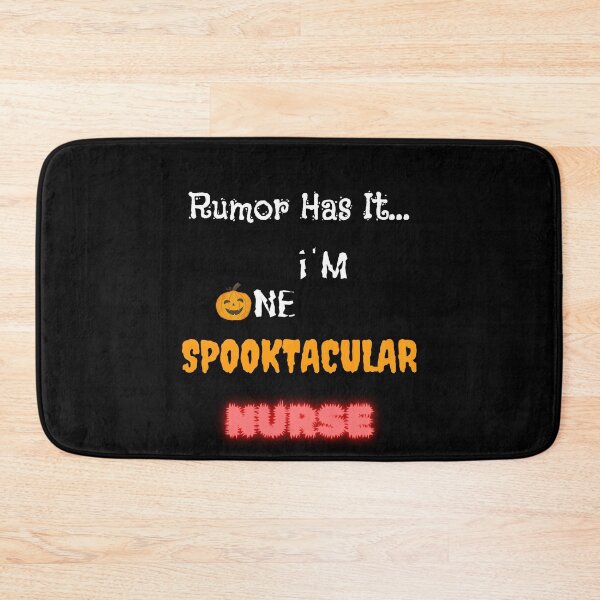 Item preview, Rumor Has It I'm One Spooktacular Nurse - Halloween designed and sold by OutdoorsZee1.