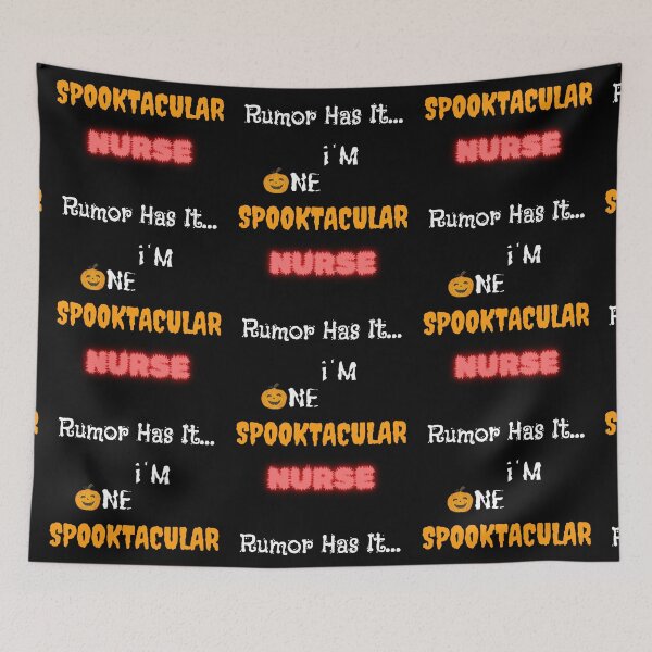 Item preview, Rumor Has It I'm One Spooktacular Nurse - Halloween designed and sold by OutdoorsZee1.