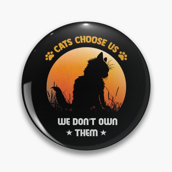 Item preview, CATS CHOOSE US , WE DON'T OWN THEM designed and sold by Noha Applied- Arts.