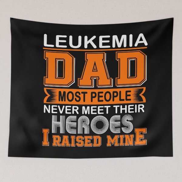 Item preview, Proud Leukemia Dad Most People Never Meet Their Heroes I Raise Mine designed and sold by frechettee.