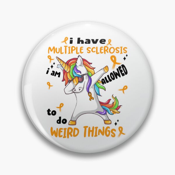 Item preview, Multiple Sclerosis Awareness Funny I have Multiple Sclerosis i'm allowed to do Weird Things! designed and sold by JanetShop809.