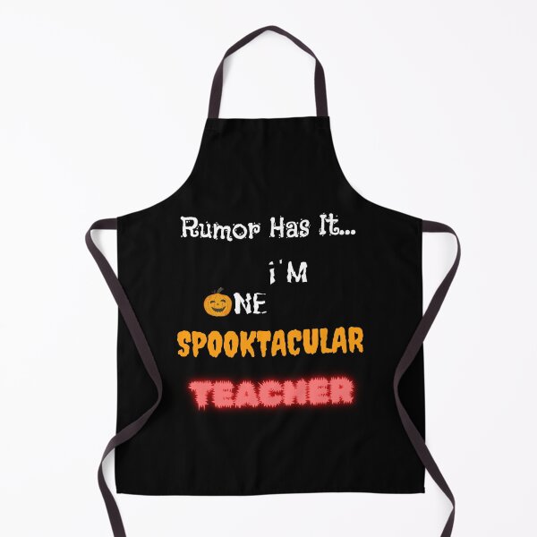 Item preview, Rumor Has It I'm One Spooktacular Teacher - Halloween designed and sold by OutdoorsZee1.