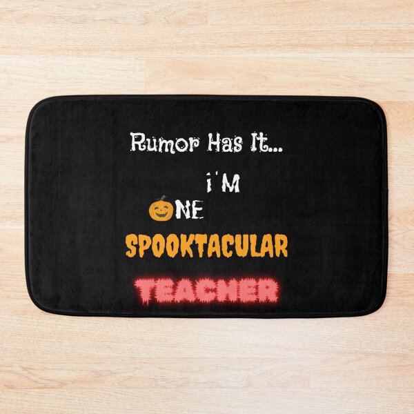 Item preview, Rumor Has It I'm One Spooktacular Teacher - Halloween designed and sold by OutdoorsZee1.