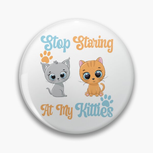 Item preview, Stop Staring At My Kitties designed and sold by GarnersDesigns.
