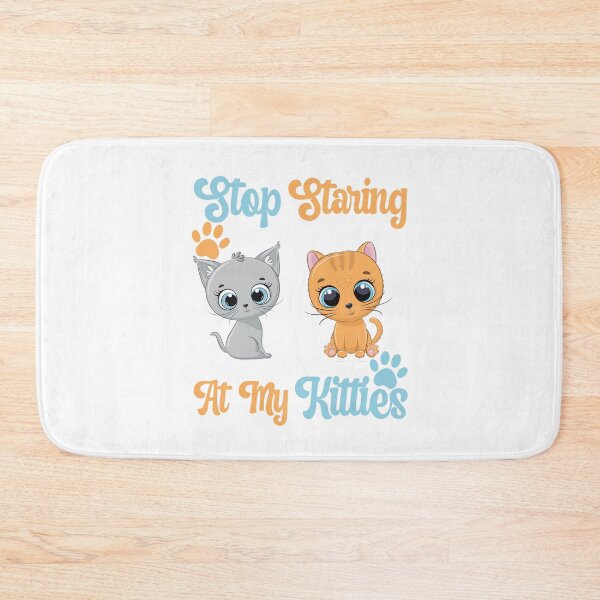 Item preview, Stop Staring At My Kitties designed and sold by GarnersDesigns.