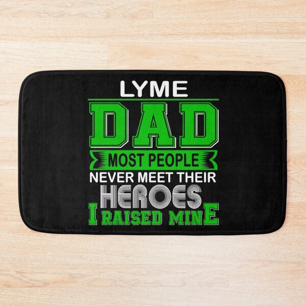 Item preview, Proud Lyme Dad Most People Never Meet Their Heroes I Raise Mine designed and sold by frechettee.