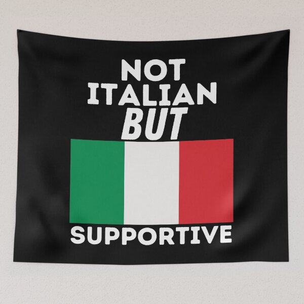 Item preview, Not Italian But Supportive Funny Italy Meme designed and sold by Locjeb.