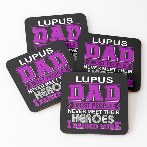 Item preview, Proud Lupus Dad Most People Never Meet Their Heroes I Raise Mine designed and sold by frechettee.
