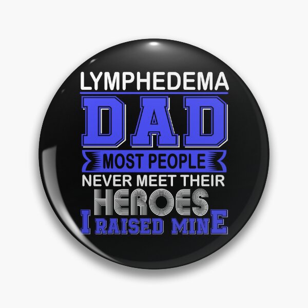 Item preview, Proud Lymphedema Dad Most People Never Meet Their Heroes I Raise Mine designed and sold by frechettee.