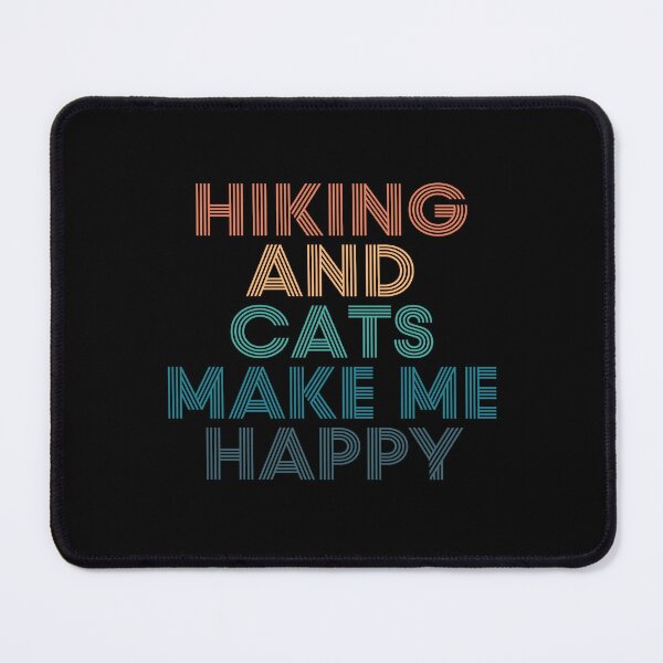 Item preview, Hiking And Cats Make Me Happy- Gift for Hiking & Cats Fans designed and sold by kindxinn.