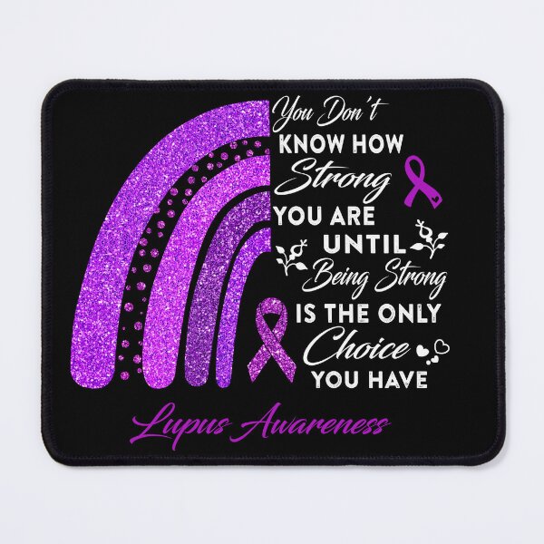 Item preview, You Don't Know How Strong You Are Rainbow Lupus Awareness designed and sold by Gillosina.