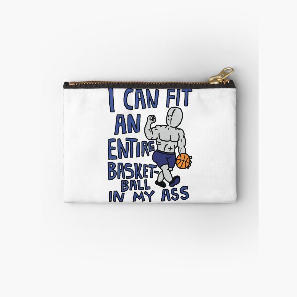 Item preview, I Can Fit An Entire Basketball In My Ass designed and sold by Big Twelve.
