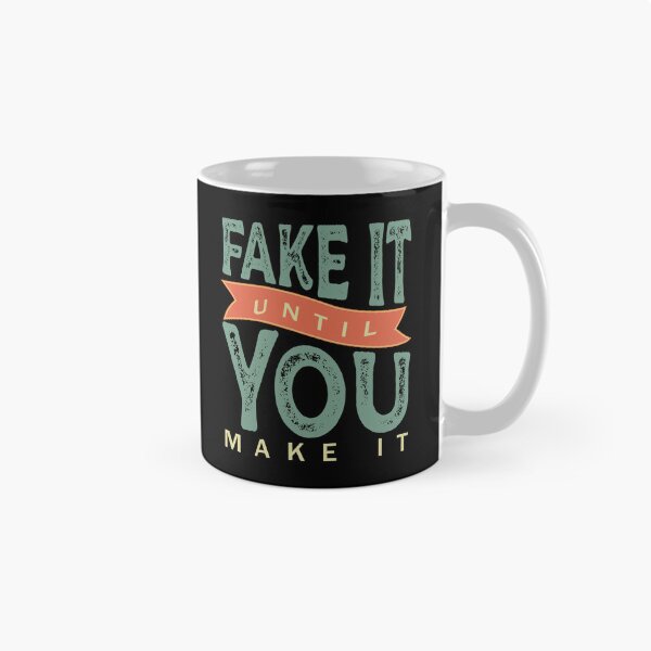 Item preview, Fake it until you make it - Fake It Til You Make It Motivational Inspirational Self-improvement quotes designed and sold by Alice-Elgawi.