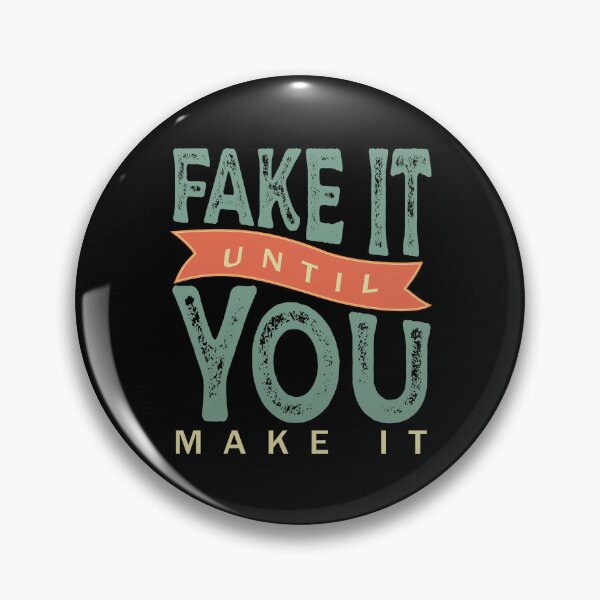 Item preview, Fake it until you make it - Fake It Til You Make It Motivational Inspirational Self-improvement quotes designed and sold by Alice-Elgawi.