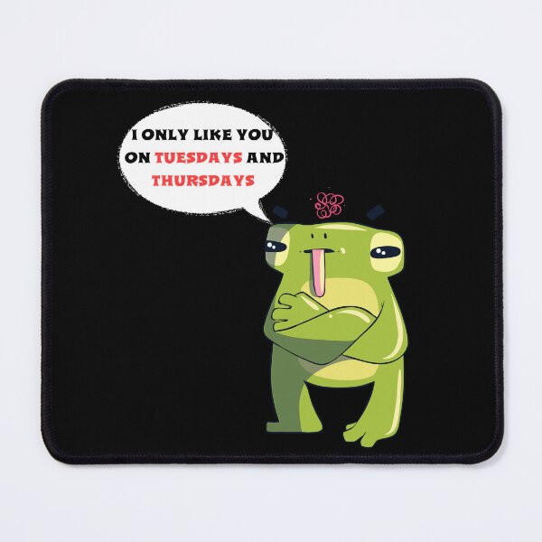 Item preview, I ONLY LIKE YOU ON TUESDAYS AND THURSDAYS-SAGFABULOUS designed and sold by SagFabulous.