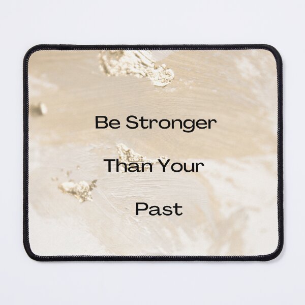 Item preview, Be Stronger Than Your Past designed and sold by Echo Aesthetics.