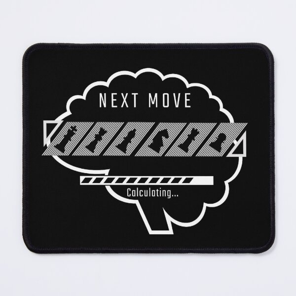 Item preview, Next Move - Calculating designed and sold by SimplyMe-Plus.