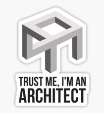 Trust me I'm an Architect Sticker