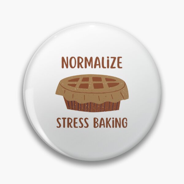 Item preview, Normalize Stress Baking Pie designed and sold by AllVibesWelcome.