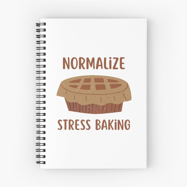 Item preview, Normalize Stress Baking Pie designed and sold by AllVibesWelcome.