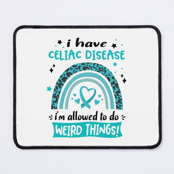 Item preview, Celiac Disease Awareness - I have Celiac Disease i am allowed to do Weird Things! designed and sold by KirstybShop.