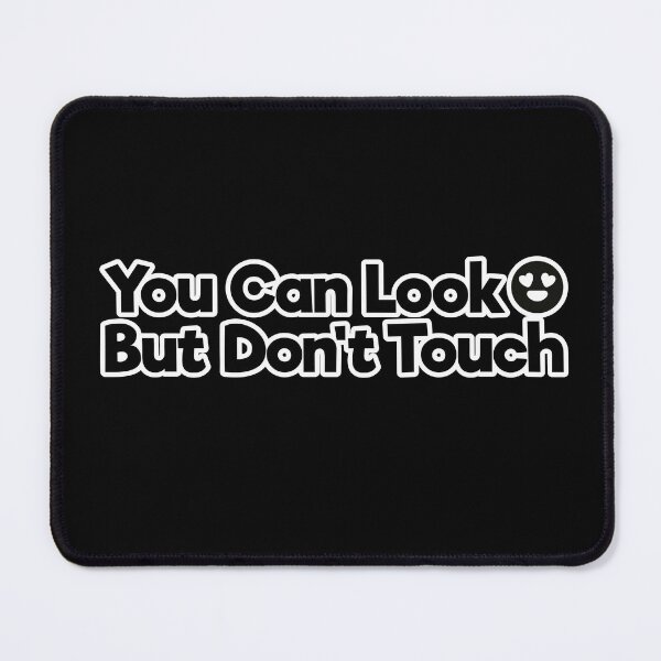 Item preview, You can look but don't touch designed and sold by Lhadii.