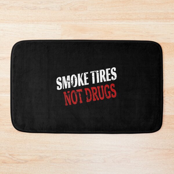 Item preview, Smoke Tires Not Drugs designed and sold by Jackwidforss.