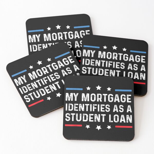 Item preview, My Mortgage Identifies As A Student Loan Cancel Student Debt designed and sold by Matteolundin.
