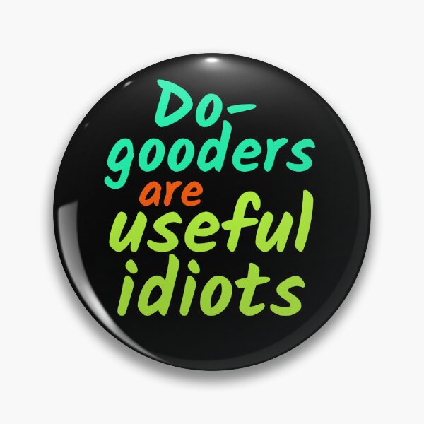 Item preview, Do-gooders are useful idiots designed and sold by hinteo.