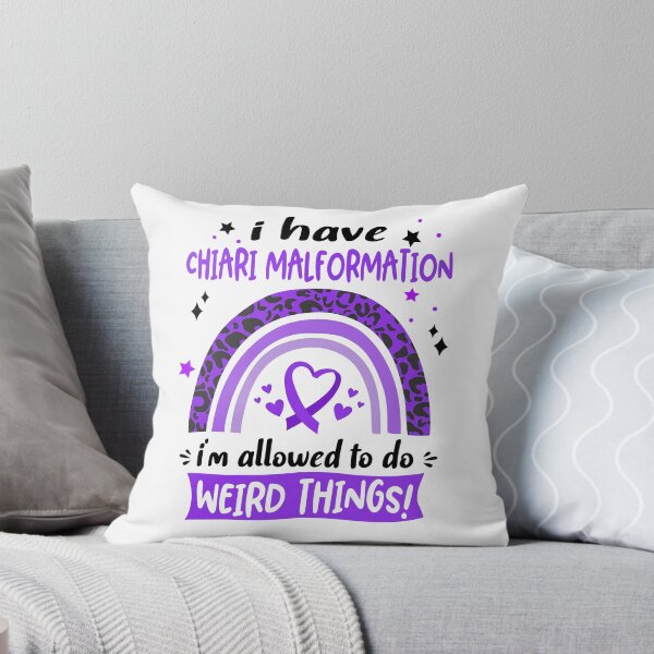 Item preview, Chiari Malformation Awareness - I have Chiari Malformation i am allowed to do Weird Things! designed and sold by KirstybShop.