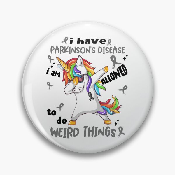Item preview, Parkinson's Disease Awareness Funny I have Parkinson's Disease i'm allowed to do Weird Things! designed and sold by JanetShop809.