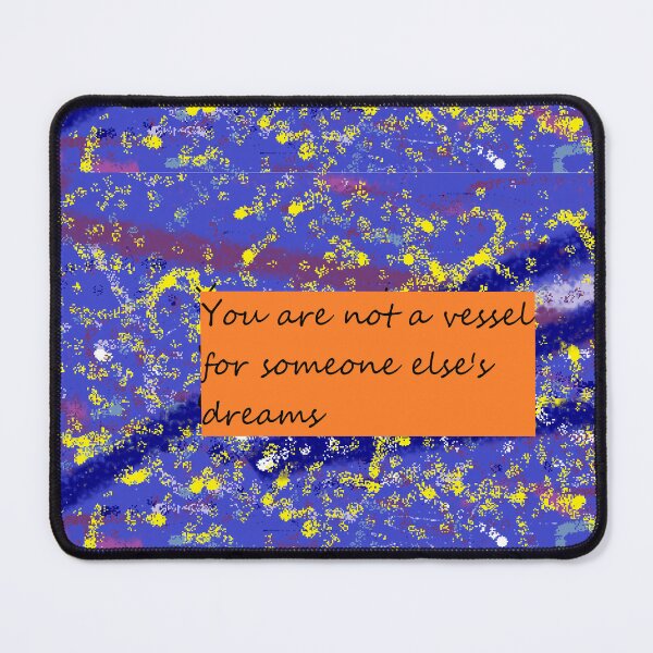 Item preview, You are not a vessel for someone else's dreams designed and sold by nelehjr.