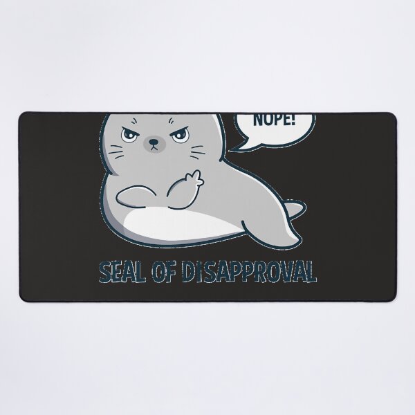 Item preview, Seal of Disapproval designed and sold by RICHARDHENDRIK.