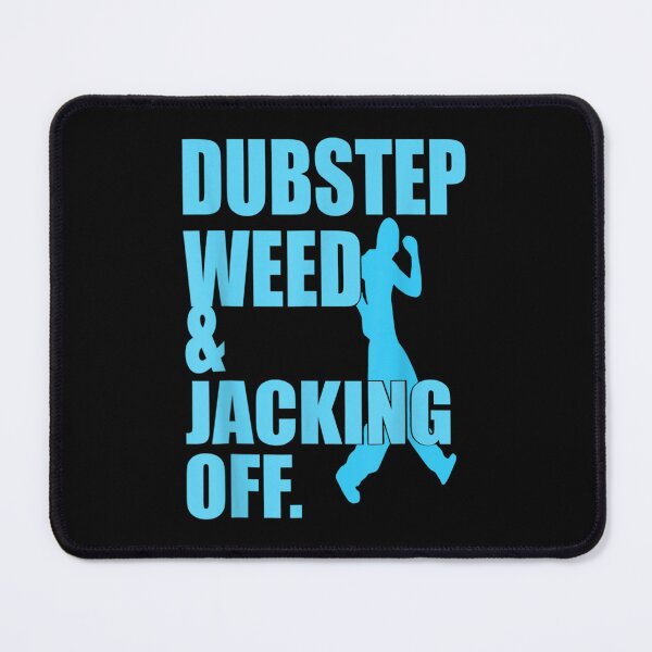Item preview, Dubstep Weed and Jacking Off designed and sold by Jackwidforss.