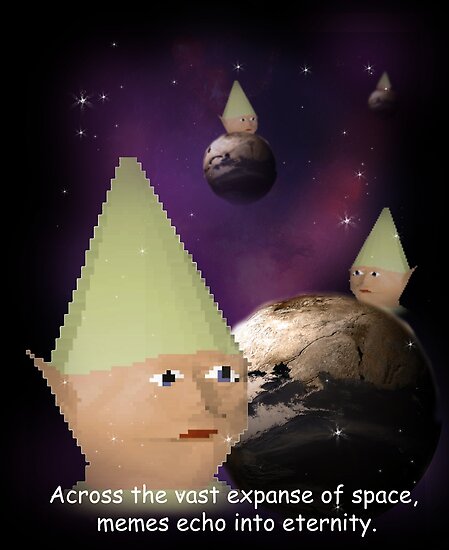 Download "Gnome Child meme - Across the vast expanse of space ...