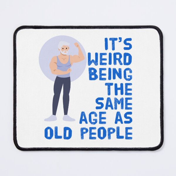 Item preview, Same Age as Old People designed and sold by agelessfitfreak.