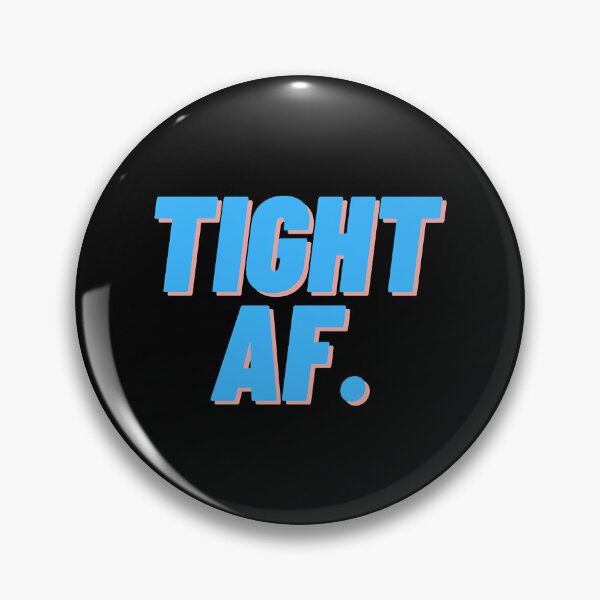 Item preview, Tight AF designed and sold by LetzDesign.