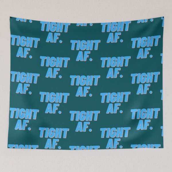 Item preview, Tight AF designed and sold by LetzDesign.